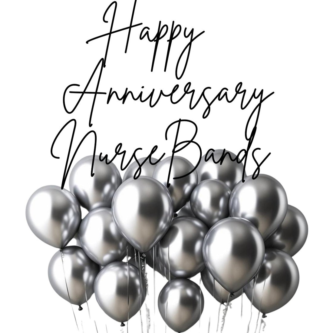 It's Our Anniversary - NurseBands